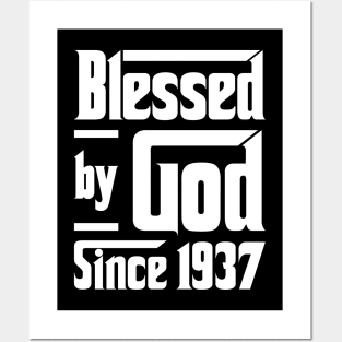 Blessed By God Since 1937 Posters and Art